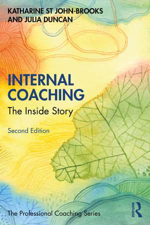 Internal Coaching: The Inside Story de Katharine St John-Brooks