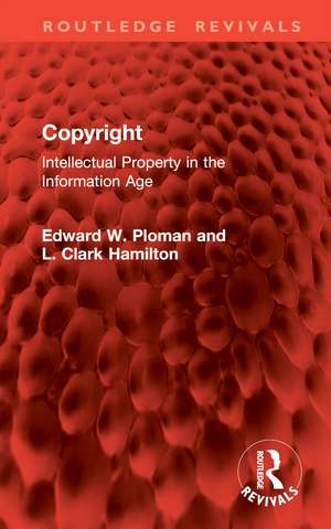 Copyright: Intellectual Property in the Information Age de Edward W. Ploman