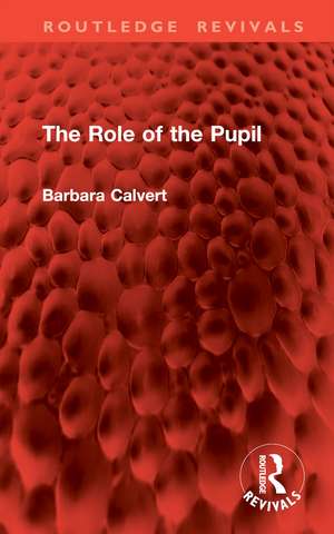 The Role of the Pupil de Barbara Calvert