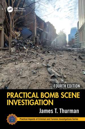 Practical Bomb Scene Investigation de James T. Thurman