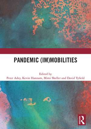 Pandemic (Im)mobilities de Peter Adey