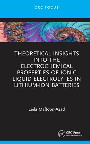 Theoretical Insights into the Electrochemical Properties of Ionic Liquid Electrolytes in Lithium-Ion Batteries de Leila Maftoon-Azad