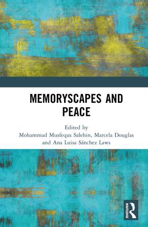 Memoryscapes and Peace de Mohammad Musfequs Salehin