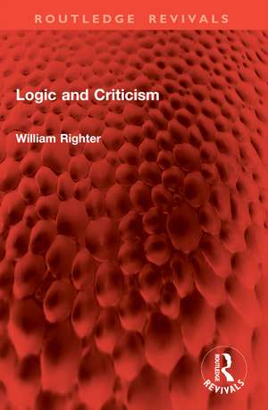 Logic and Criticism de William Righter
