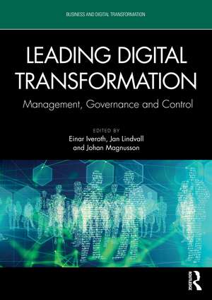 Leading Digital Transformation: Management, Governance and Control de Einar Iveroth