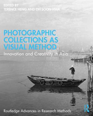 Photographic Collections as Visual Method: Innovation and Creativity in Asia de Terence HENG