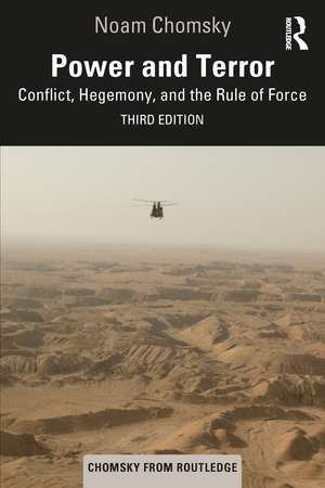 Power and Terror: Conflict, Hegemony, and the Rule of Force de Noam Chomsky