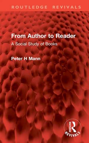 From Author to Reader: A Social Study of Books de Peter H Mann