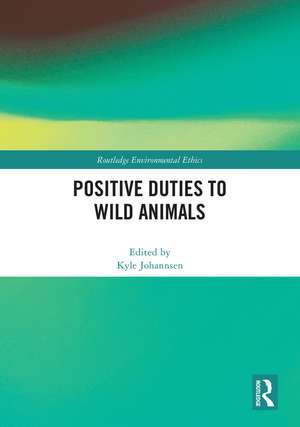 Positive Duties to Wild Animals de Kyle Johannsen