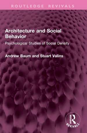 Architecture and Social Behavior de Andrew Baum