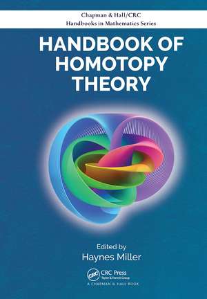 Handbook of Homotopy Theory de Haynes Miller