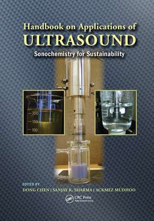 Handbook on Applications of Ultrasound: Sonochemistry for Sustainability de Dong Chen