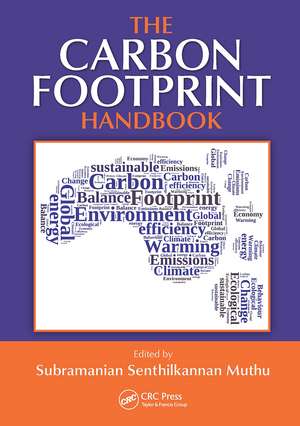 The Carbon Footprint Handbook de Subramanian Senthilkannan Muthu