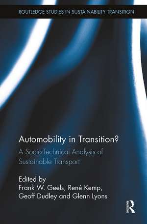 Automobility in Transition?: A Socio-Technical Analysis of Sustainable Transport de Frank W. Geels