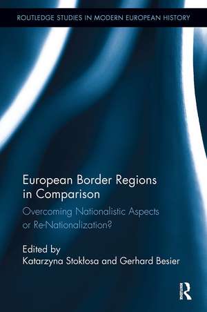 European Border Regions in Comparison: Overcoming Nationalistic Aspects or Re-Nationalization? de Katarzyna Stokłosa