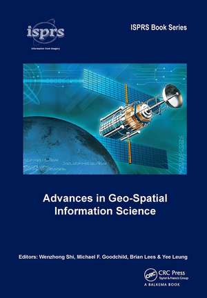 Advances in Geo-Spatial Information Science de Wenzhong Shi