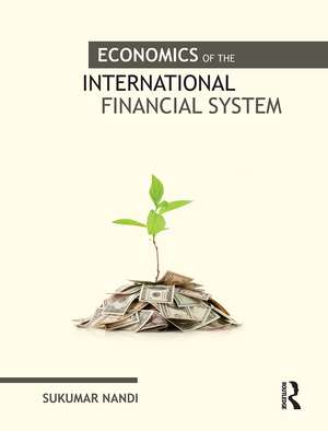 Economics of the International Financial System de Sukumar Nandi