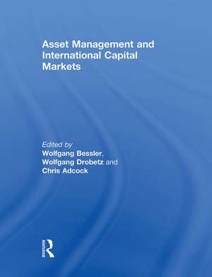 Asset Management and International Capital Markets de Wolfgang Bessler