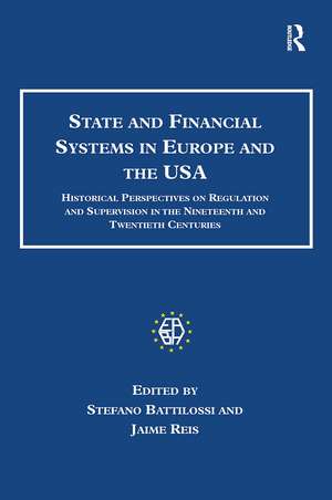 State and Financial Systems in Europe and the USA: Historical Perspectives on Regulation and Supervision in the Nineteenth and Twentieth Centuries de Jaime Reis