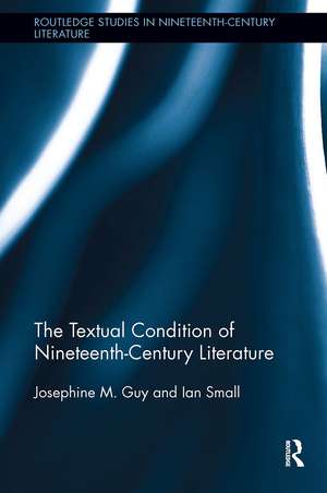 The Textual Condition of Nineteenth-Century Literature de Josephine Guy