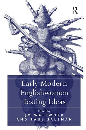 Early Modern Englishwomen Testing Ideas de Paul Salzman