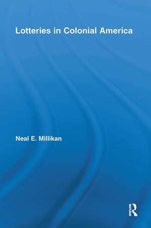 Lotteries in Colonial America de Neal Millikan