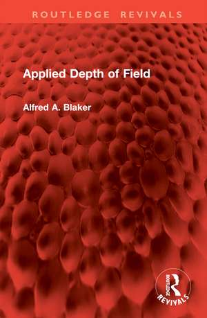 Applied Depth of Field de Alfred A. Blaker