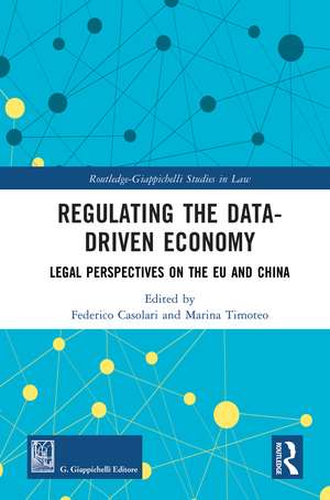 Regulating the Data-Driven Economy: Legal Perspectives on the EU and China de Federico Casolari