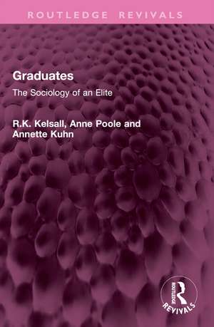 Graduates: The Sociology of an Elite de R.K. Kelsall