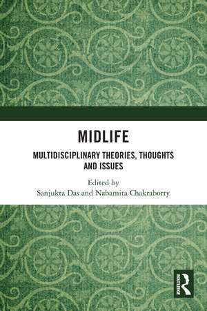 Midlife: Multidisciplinary Theories, Thoughts and Issues de Sanjukta Das