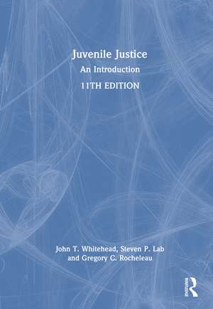 Juvenile Justice: An Introduction de John T. Whitehead