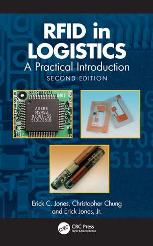 RFID in Logistics: A Practical Introduction de Erick C. Jones, Sr.