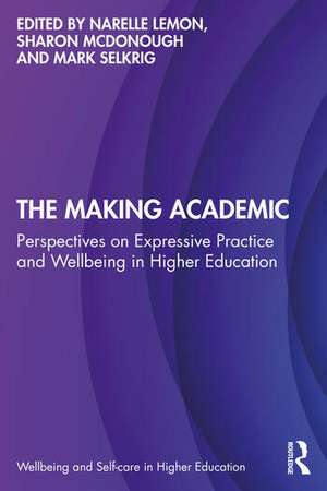 The Making Academic de Mark Selkrig