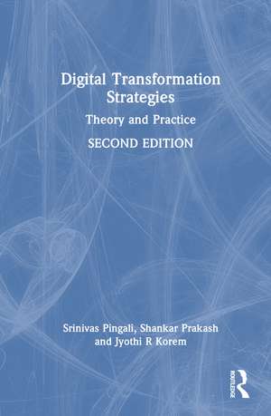 Digital Transformation Strategies: Theory and Practice de Srinivas Pingali
