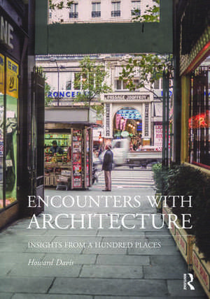 Encounters with Architecture de Howard Davis