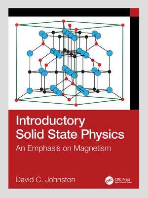 Introductory Solid State Physics: An Emphasis on Magnetism de David C. Johnston