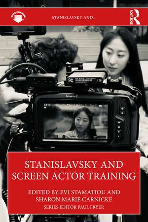 Stanislavsky and Screen Actor Training de Evi Stamatiou