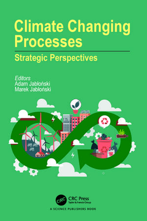Climate Changing Processes: Strategic Perspectives de Adam Jabłoński