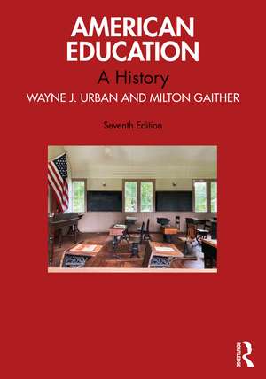 American Education: A History de Wayne J. Urban