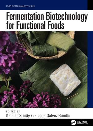 Fermentation Biotechnology for Functional Foods de Kalidas Shetty