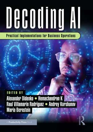 Decoding AI: Practical Implementations for Business Operations de Alexander Didenko