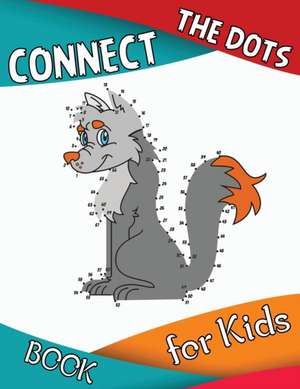 Connect the Dots Book for Kids de Isabella Hart