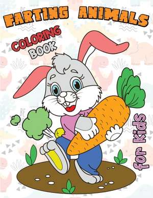 Farting Animals Coloring Book for Kids de Isabella Hart