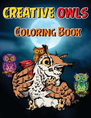 Creative Owls Coloring Book de Isabella Hart