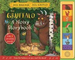 Donaldson, J: Gruffalo: A Noisy Storybook de Julia Donaldson