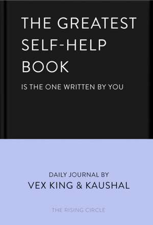 The Greatest Self-Help Book (is the one written by you) de Vex King