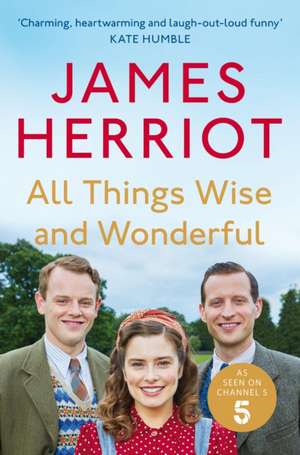 All Things Wise and Wonderful de James Herriot