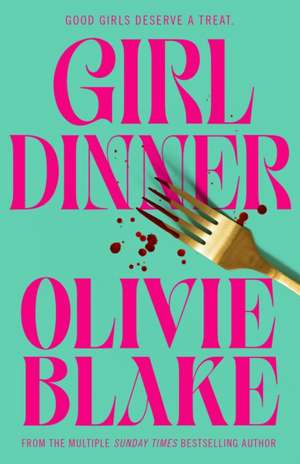Girl Dinner de Olivie Blake