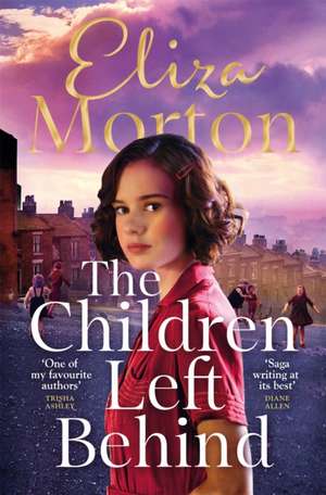 The Children Left Behind de Eliza Morton