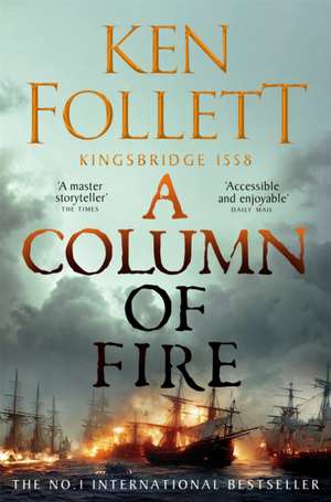 A Column of Fire de Ken Follett